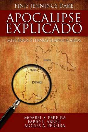 Apocalipse Explicado de Finis J. Dake