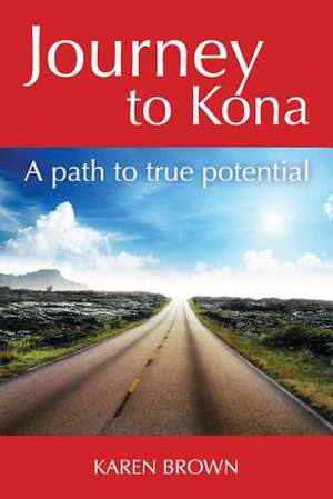 Journey to Kona de Karen Brown