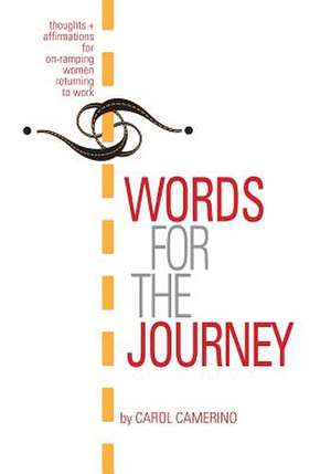 Words for the Journey de Carol Camerino