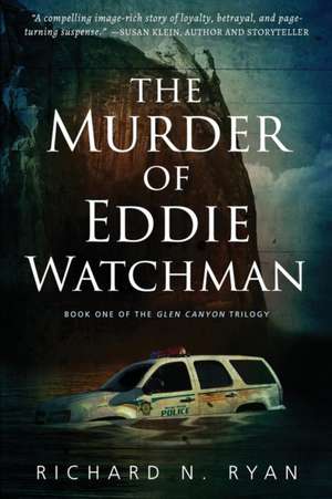 The Murder of Eddie Watchman de Richard N. Ryan