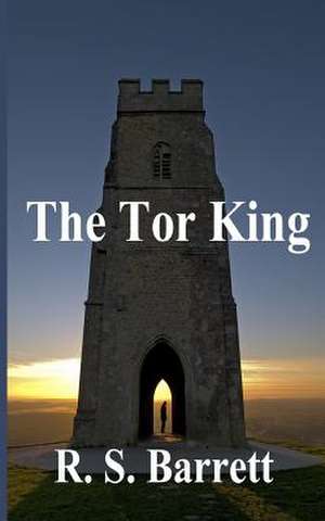 The Tor King de R. S. Barrett