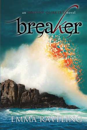 Breaker (Ondine Quartet Book 4): The Hands-On, How-To Guide to Content Curation de Emma Raveling