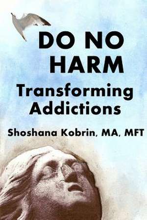 Do No Harm de Shoshana Kobrin Mft