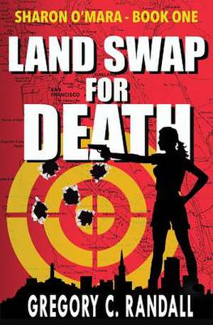 Land Swap For Death de Gregory C. Randall