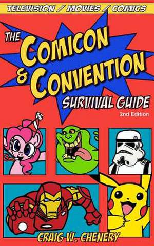 The Comicon and Convention Survival Guide de Craig W. Chenery