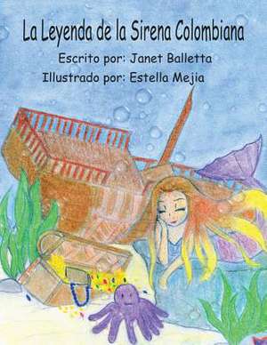 La Leyenda de La Sirena Colombiana de Janet Balletta