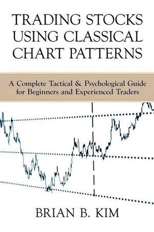 Trading Stocks Using Classical Chart Patterns de Brian B. Kim