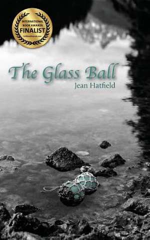 The Glass Ball de Jean Hatfield