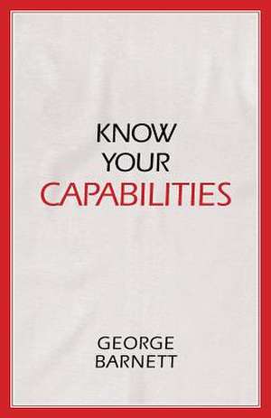 Know Your Capabilities