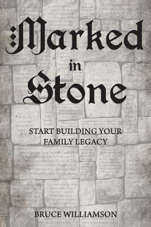 Marked in Stone de Bruce Williamson