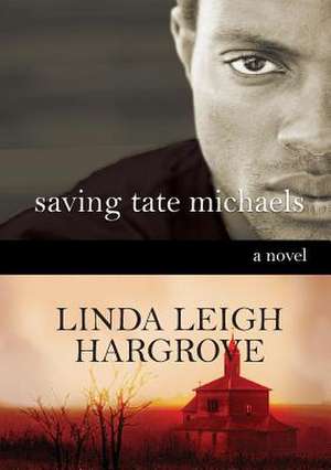 Saving Tate Michaels de Linda Leigh Hargrove