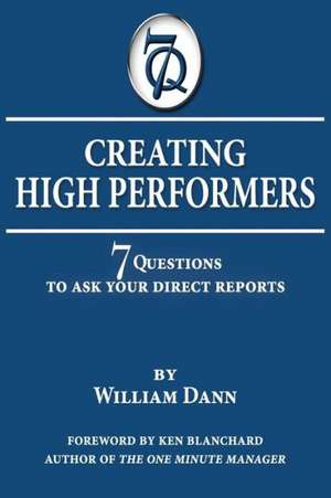 Creating High Performers de William Dann