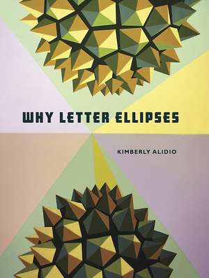 Why Letter Ellipses de Kimberly Alidio