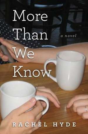 More Than We Know de Rachel Hyde