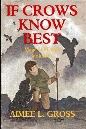 If Crows Know Best de Aimee L. Gross