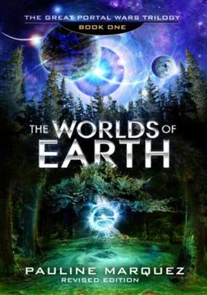 The Worlds of Earth de Pauline Marquez