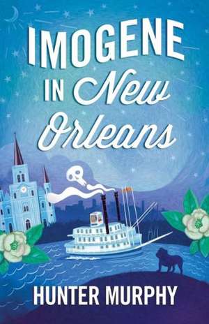 Imogene in New Orleans de Hunter Murphy