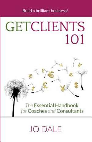 Get Clients 101 de Jo Dale