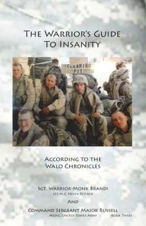 The Warrior's Guide to Insanity: According to the Walo Chronicles de Andrew Brandi