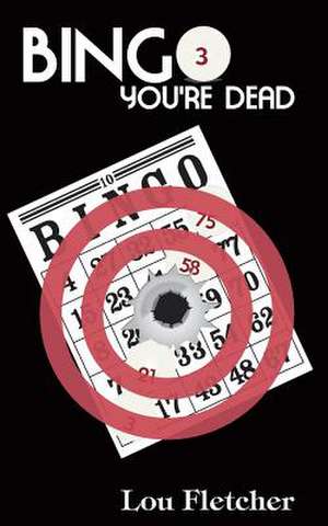 Bingo-You're Dead de Lou Fletcher