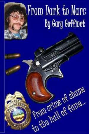 From Dark to Narc de Gary Donald Goffinet