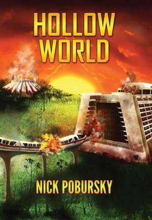 Hollow World de Nick Pobursky