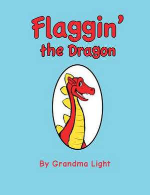 Flaggin' the Dragon de Grandma Light