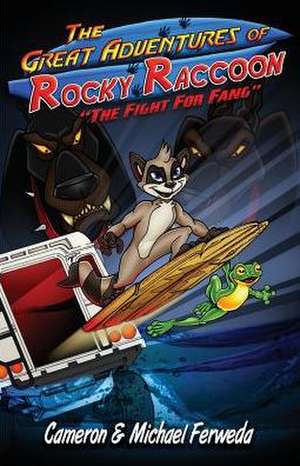 The Great Adventures of Rocky Raccoon de Cameron M Ferweda