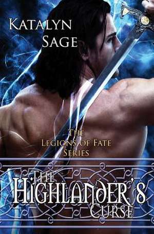 The Highlander's Curse de Katalyn Sage