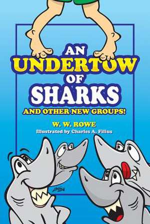 An Undertow of Sharks de W. W. Rowe