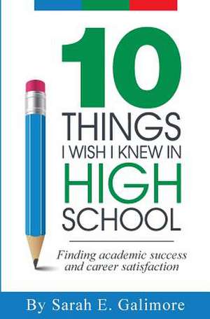 10 Things I Wish I Knew in High School