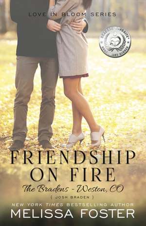 Friendship on Fire (Love in Bloom de Melissa Foster