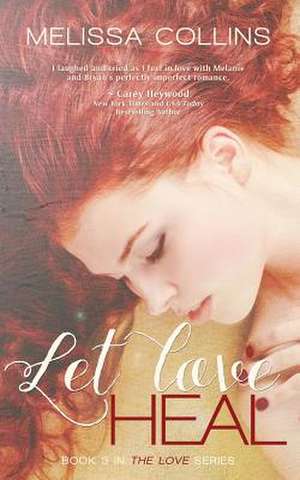 Let Love Heal de Melissa Collins