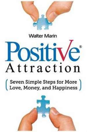 Positive Attraction de Walter Marin