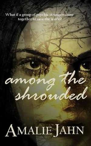 Among the Shrouded de Amalie Jahn