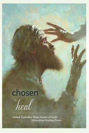 Chosen to Heal de Laura Jamison Wright