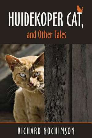 Huidekoper Cat, and Other Tales de Richard Nochimson