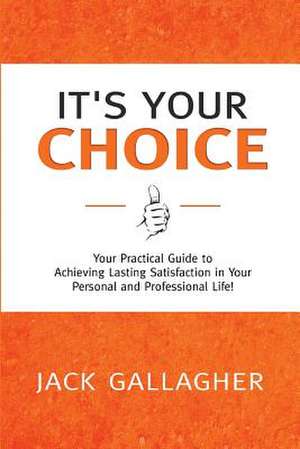 It's Your Choice de Jack Gallagher