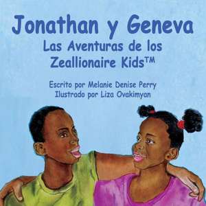 Jonathan y Geneva Las Aventuras de Los Zeallionaire Kids de Melanie Denise Perry