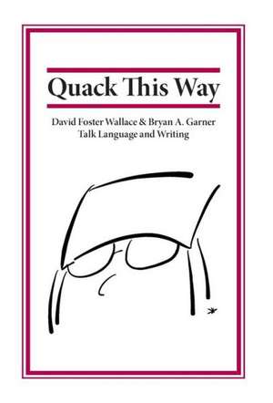 Quack This Way de Bryan Garner