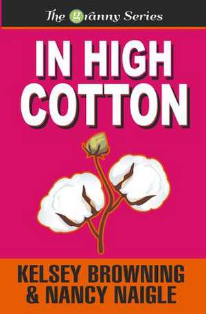 In High Cotton de Nancy Naigle