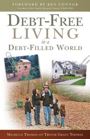 Debt-Free Living in a Debt-Filled World de Michelle Thomas