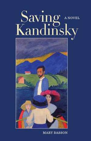 Saving Kandinsky de Mary Basson