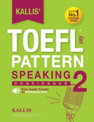 Kallis' TOEFL Ibt Pattern Speaking 2 de Kallis