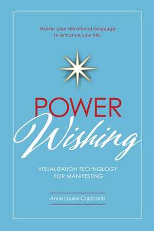 Power Wishing de Anne Louise Missy Carricarte