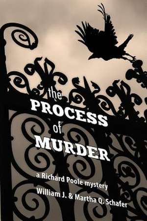 The Process of Murder de Schafer, William J.