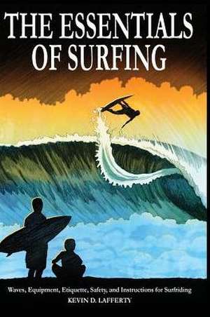 The Essentials of Surfing de Kevin D. Lafferty