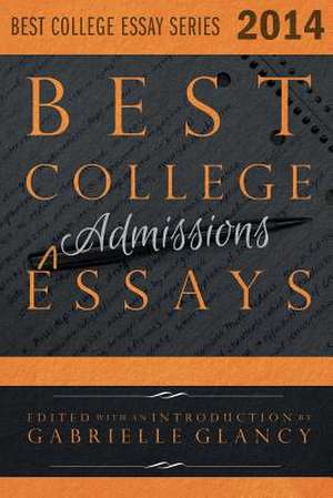 Best College Essays 2014 de Gabrielle Glancy