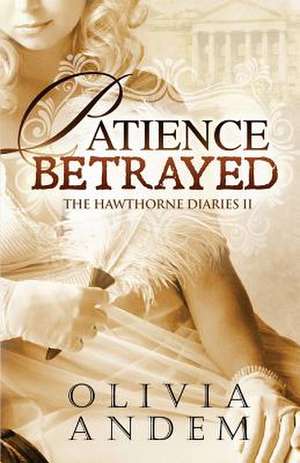 Patience Betrayed de Olivia Andem