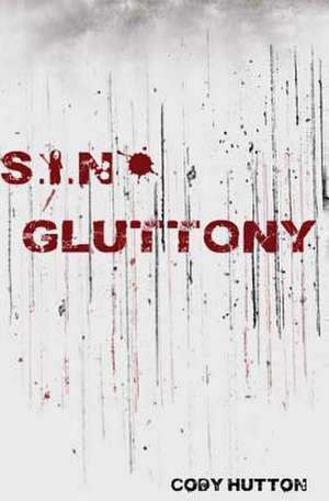 S.I.N Gluttony de Cody Hutton